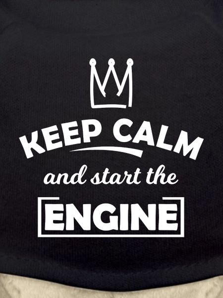 Keep Calm and Start the Engine