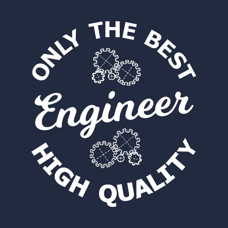 Only the best engineer – high quality