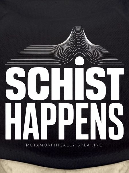 Schist Happens Geology Tee