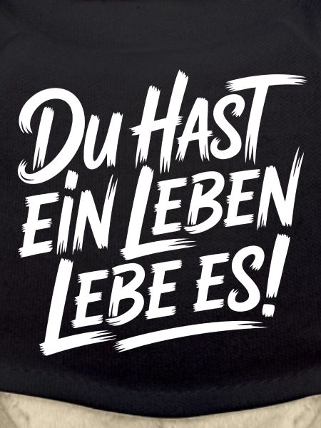 Du hast ein Leben
