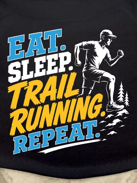 Eat. Sleep. Trail Running. Repeat