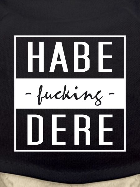 Have Dere, Servus, have dere
