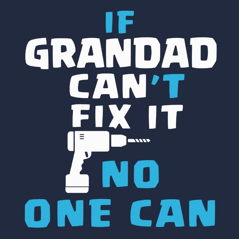 GRANDAD CAN'T FIX IT, NO ONE CAN