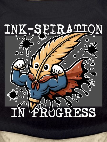 INK-INSPIRATION IN PROGRESS