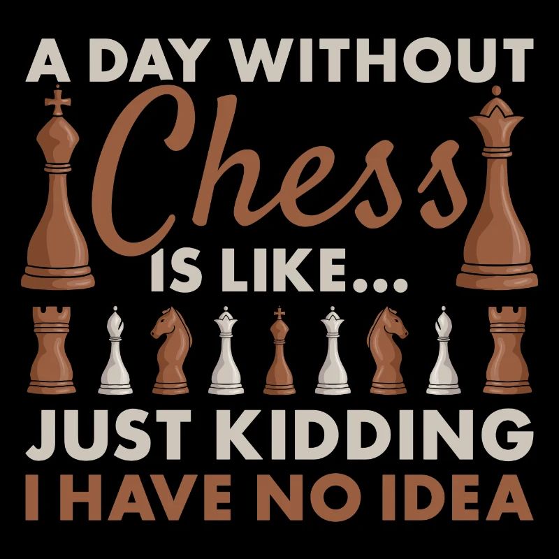Chess Player A Day Without Chess