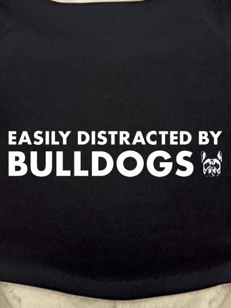 Easily Distracted By Bulldog