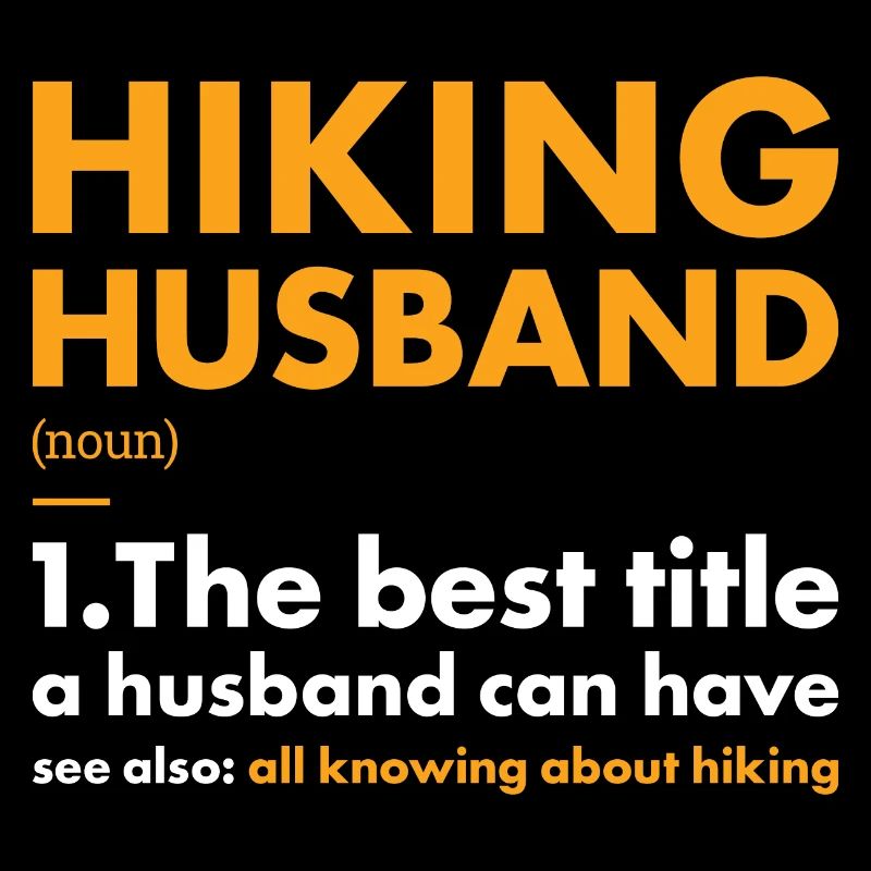 Hiker Husband Definition Hiking