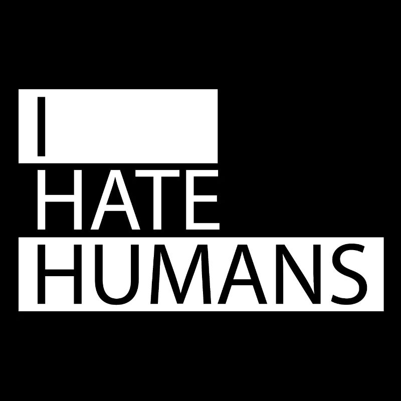 Je déteste les humains