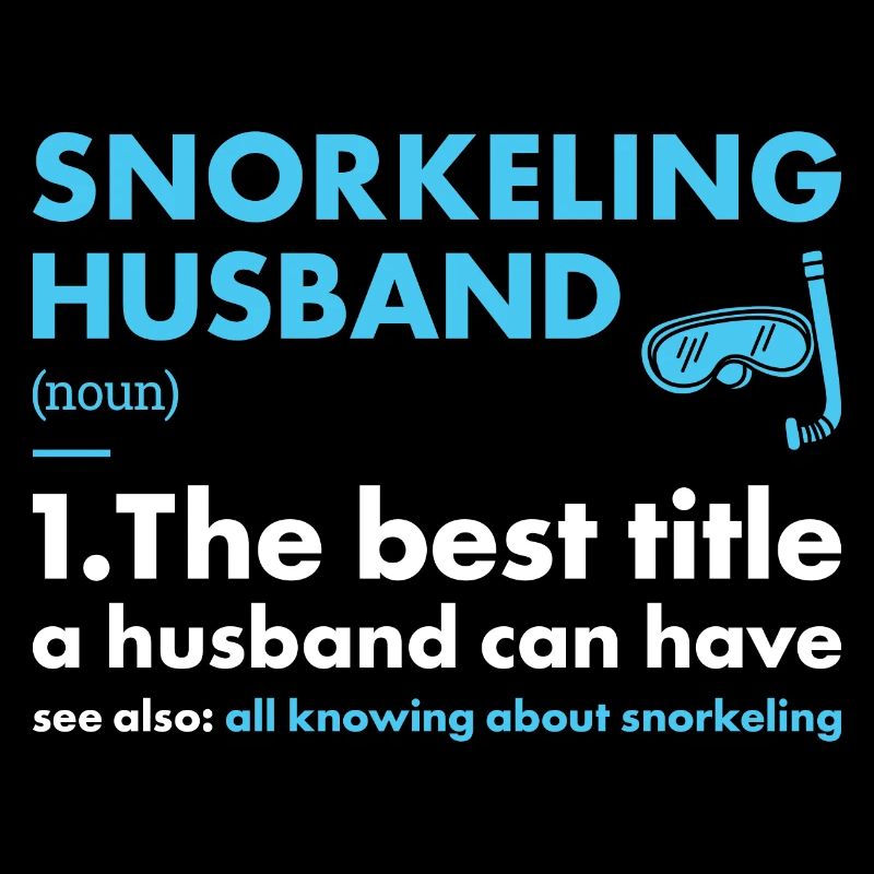 Snorkeler Husband Definition Snorkeling