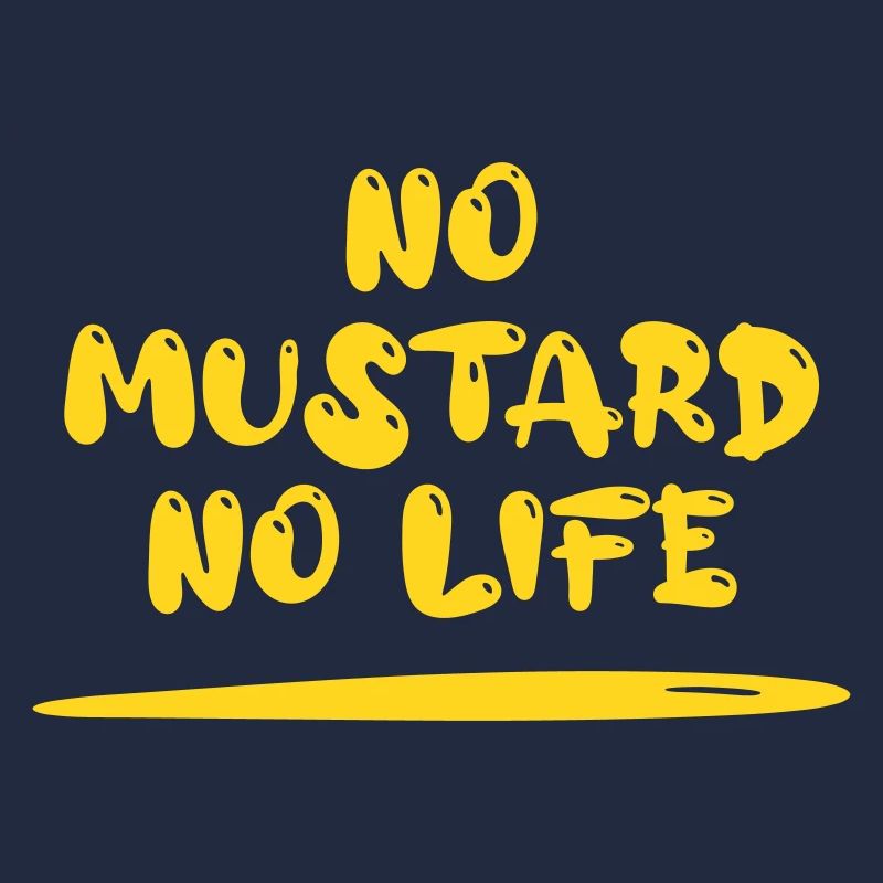 No Mustard No Life