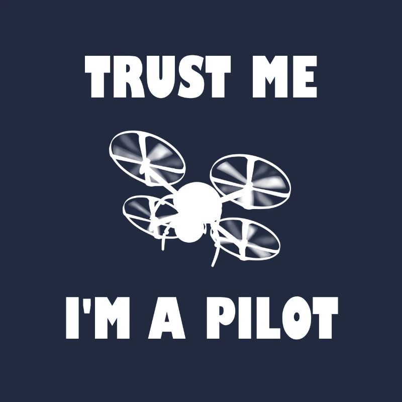 Drone Quadrocopter Drone Trust Me I'm a Pilot