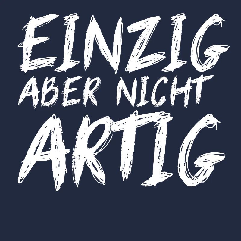 EINZIG aber nicht ARTIG