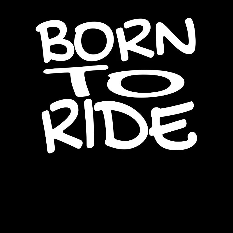 Born to Ride