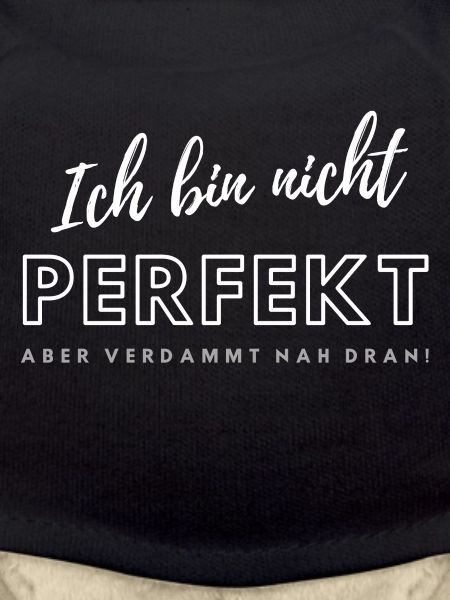 Ich bin nicht Perfekt...