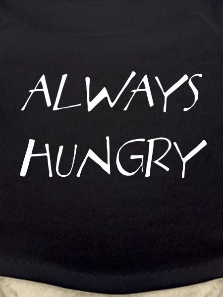 Always hungry