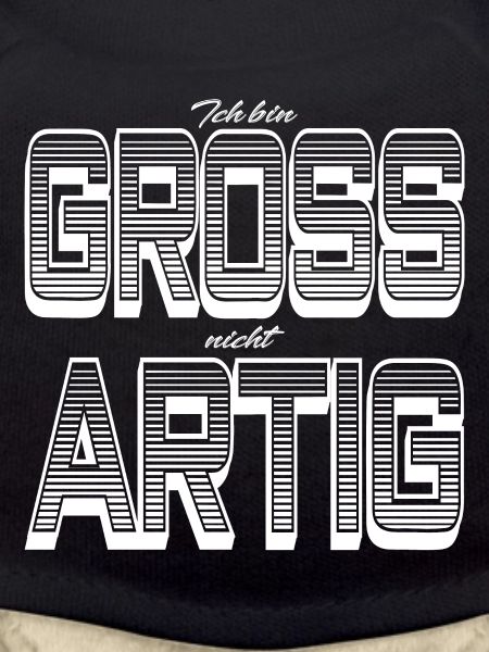 GROSS nicht ARTIG