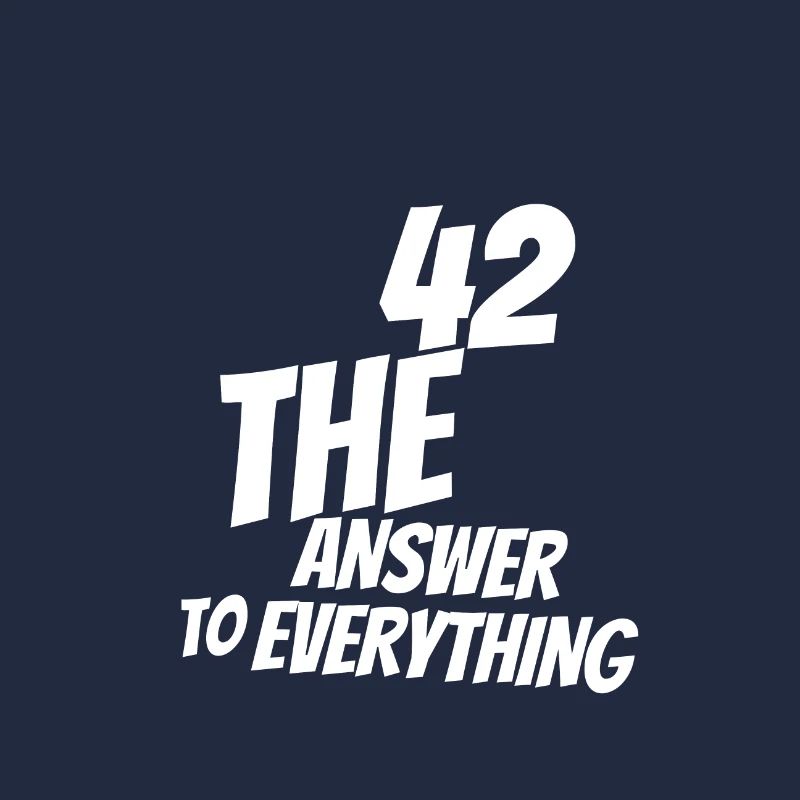 42 the answer to everything. 42 the reply.