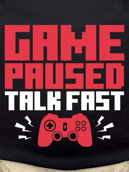 Game Paused Talk Fast