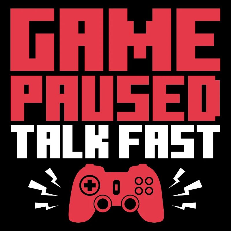 Game Paused Talk Fast