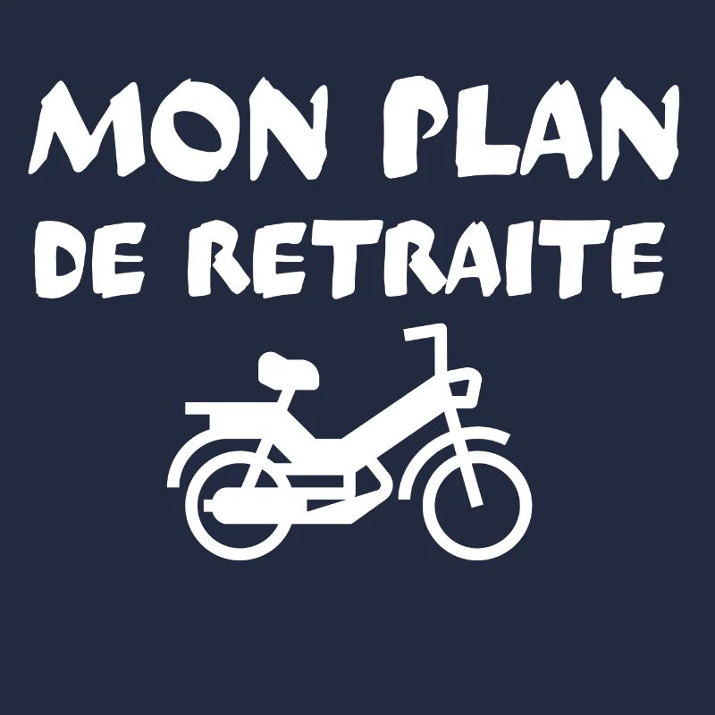 Mon plan de retraite. Cadeau retraité mobylette