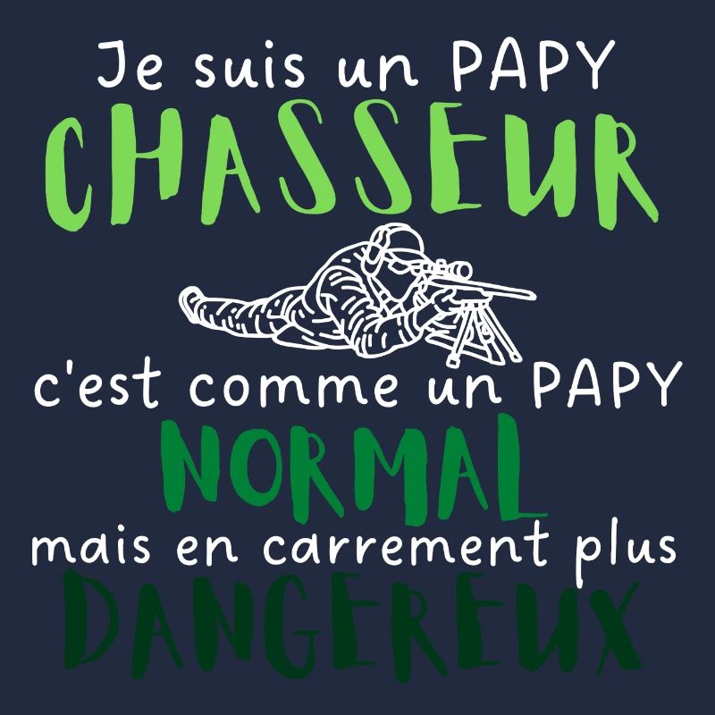 Je suis un papy chasseur comme un papy normal