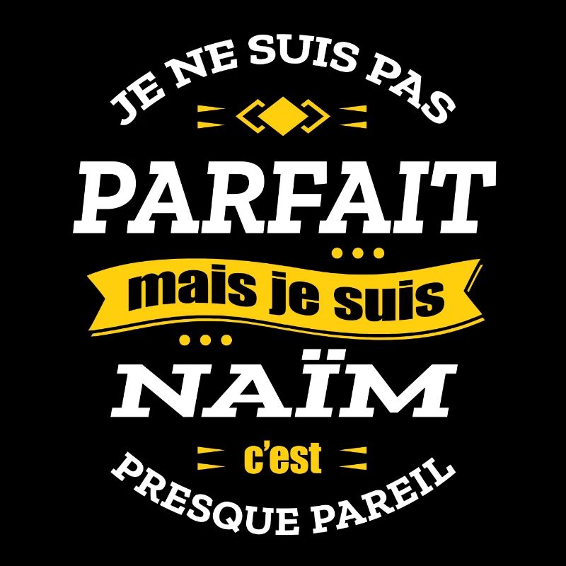 NAÏM PARFAIT - PRENOM NAÏM