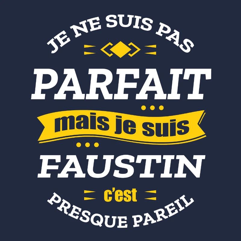 FAUSTIN PARFAIT - PRENOM FAUSTIN