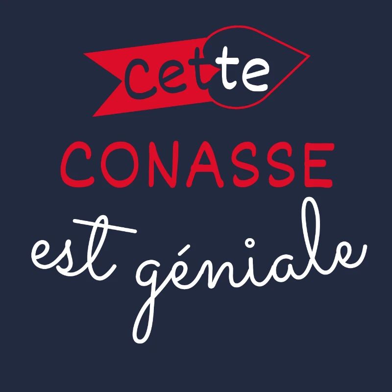 Conasse Géniale cadeau