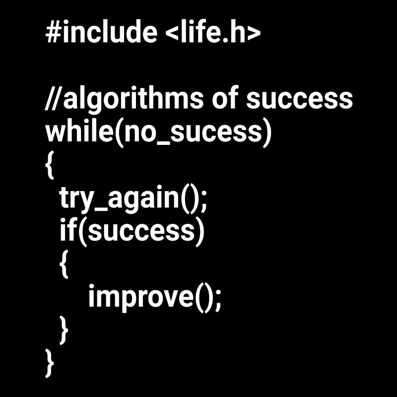 While(no success) - if(success) improve!