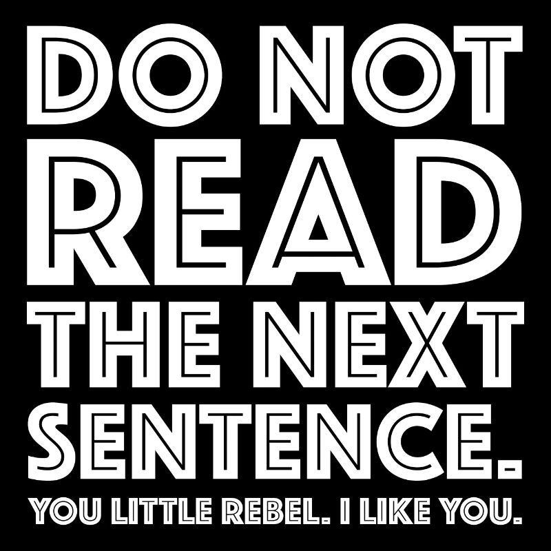 Don't read the next sentence | funny sayings