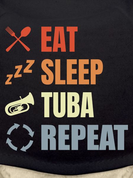 Eat Sleep Tuba Repeat