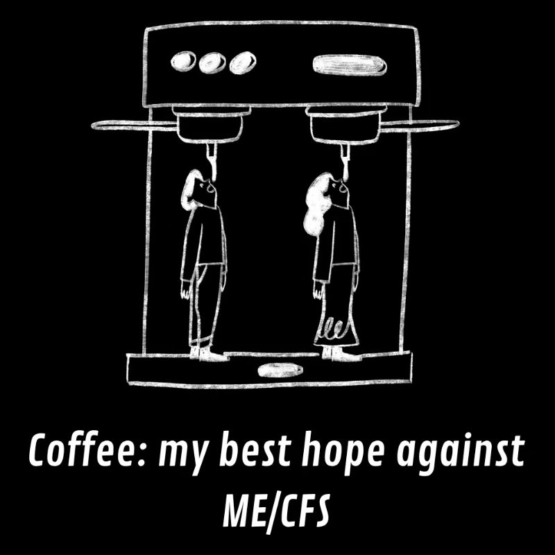 ME/CFS Coffee hope white