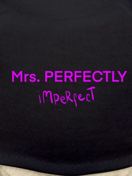 Mrs. PERFECTLY imPerfect