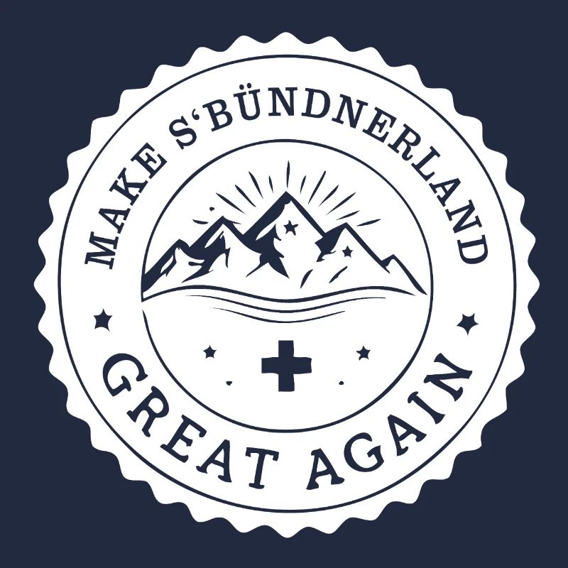 make s'Bünderland great again