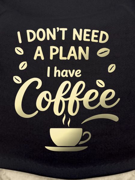 No plan, I've got coffee