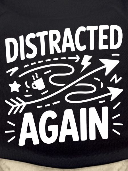 Distracted Again ADHD Chaos