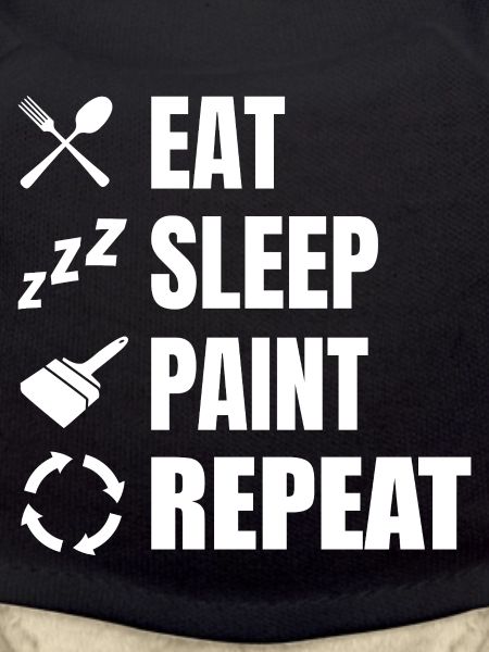 Eat Sleep Paint Repeat