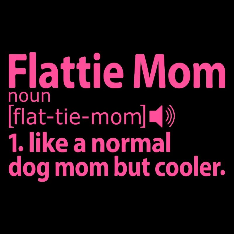 Flat-Coated Retriever Flattie Mama Mama Mistress