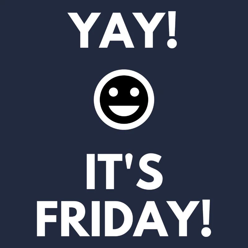 Yay It's Friday