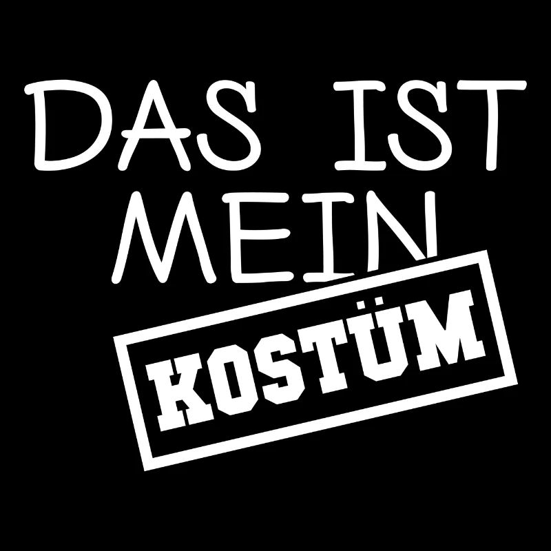 Das ist mein Kostuem Fasching Geschenk