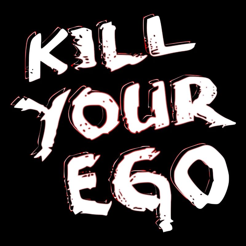 kill your ego