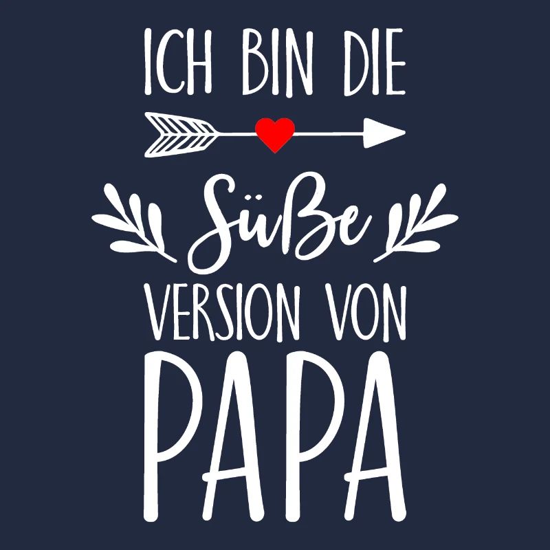 Ich bin die süße Version von Papa Tochter Geschenk