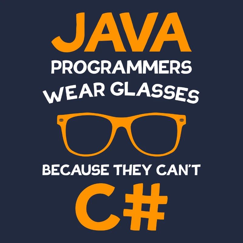 Java Programmers wear Glasses C# Programmer
