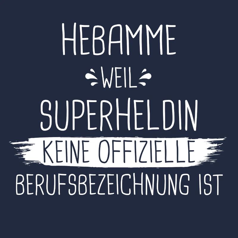 Hebamme Hebammen Entbindungspflegerin Beruf Spruch