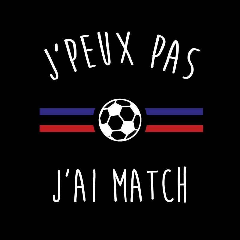 J'peux pas j'ai match