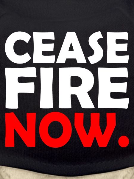 Ceasefire now