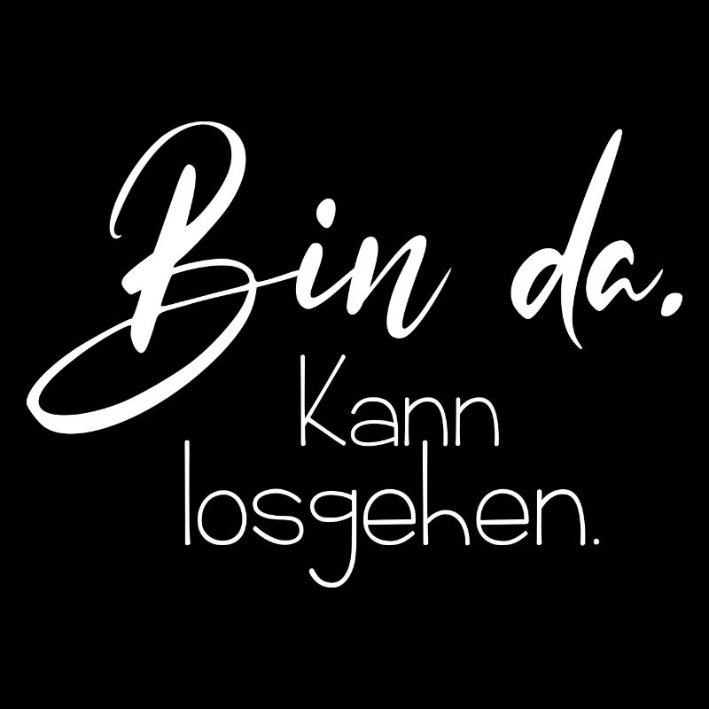 Bin da kann losgehen