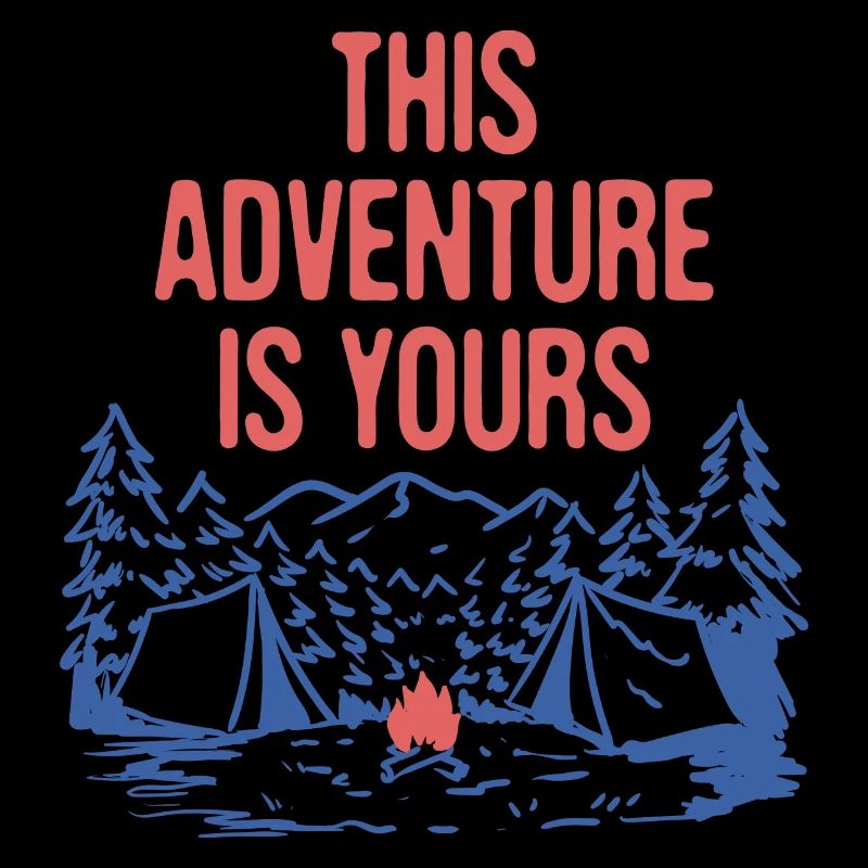 This Adventure is Yours Camping Trip Camper