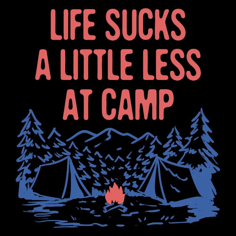 Life Sucks a Little Less at Camp Funny Camping