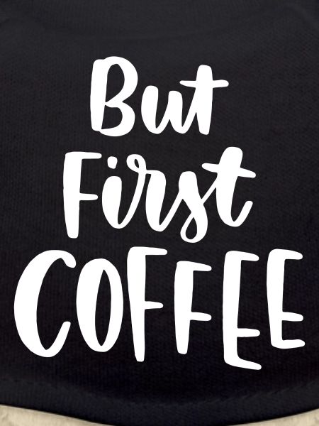 But First Coffee